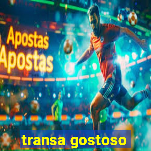 transa gostoso